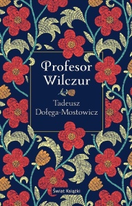 PROFESOR WILCZUR, TADEUSZ DOŁĘGA-MOSTOWICZ