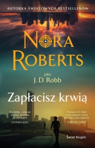 ZAPŁACISZ KRWIĄ, NORA ROBERTS