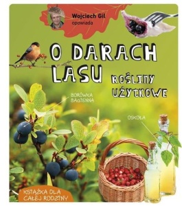 WOJCIECH GIL OPOWIADA O DARACH LASU, WOJCIECH GIL