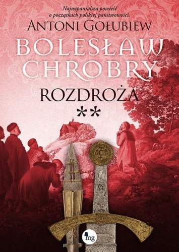 Bolesław Chrobry. Rozdroża 2, Antoni Gołubiew