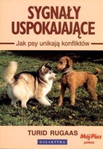 SYGNAŁY USPOKAJAJĄCE. JAK PSY UNIKAJĄ KONFLIKTÓW