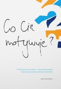 CO CIĘ MOTYWUJE?, STEVEN REISS