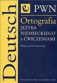 ORTOGRAFIA JĘZYKA NIEMIECKIEGO Z ĆWICZENIAMI