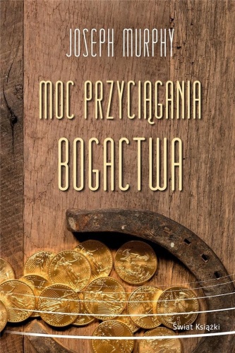 Moc przyciągania bogactwa, Joseph Murphy