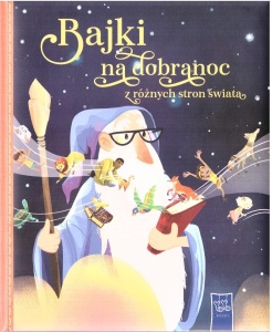 BAJKI NA DOBRANOC Z RÓŻNYCH STRON ŚWIATA