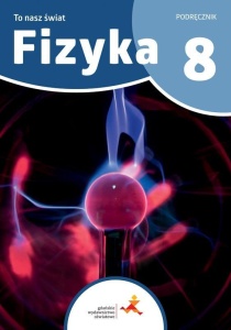 FIZYKA SP 8 TO NASZ ŚWIAT PODRĘCZNIK