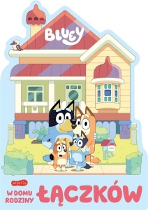 W DOMU RODZINY ŁĄCZKÓW. BLUEY, LUDO