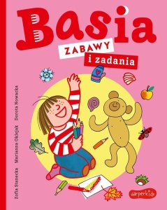 BASIA. ZABAWY I ZADANIA, ZOFIA STANECKA
