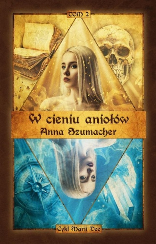 Cykl Marii Dee T.2 W cieniu aniołów