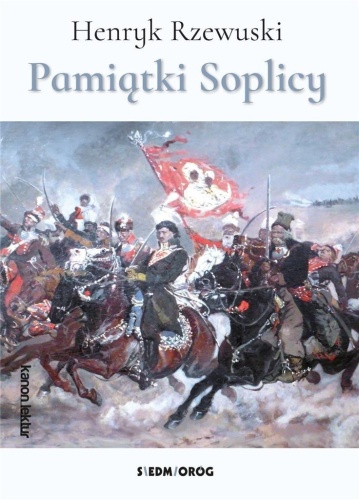 Pamiątki Soplicy SIEDMIORÓG, Henryk Rzewuski
