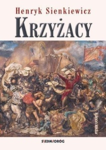 KRZYŻACY, HENRYK SIENKIEWICZ