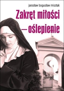 ZAKRĘT MIŁOŚCI OŚLEPIENIE