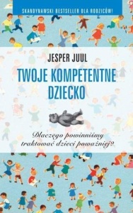 TWOJE KOMPETENTNE DZIECKO, JESPER JUUL