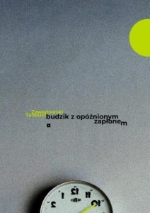 BUDZIK Z OPÓŹNIONYM ZAPŁONEM, TADEUSZ ZAWADOWSKI